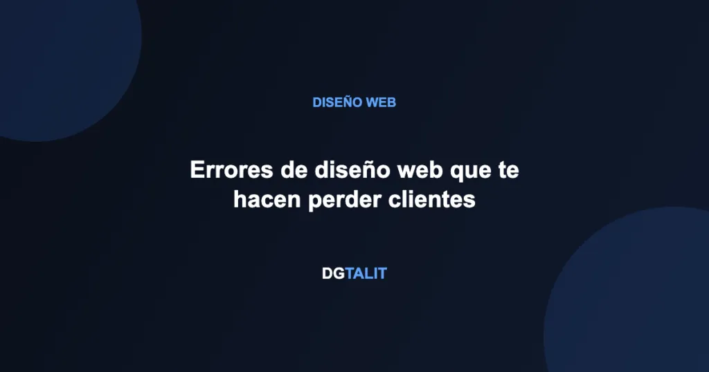 Errores de diseño web que te hacen perder clientes